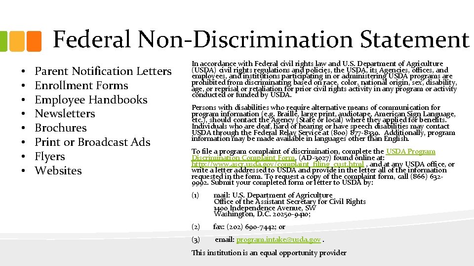 Federal Non-Discrimination Statement • • Parent Notification Letters Enrollment Forms Employee Handbooks Newsletters Brochures