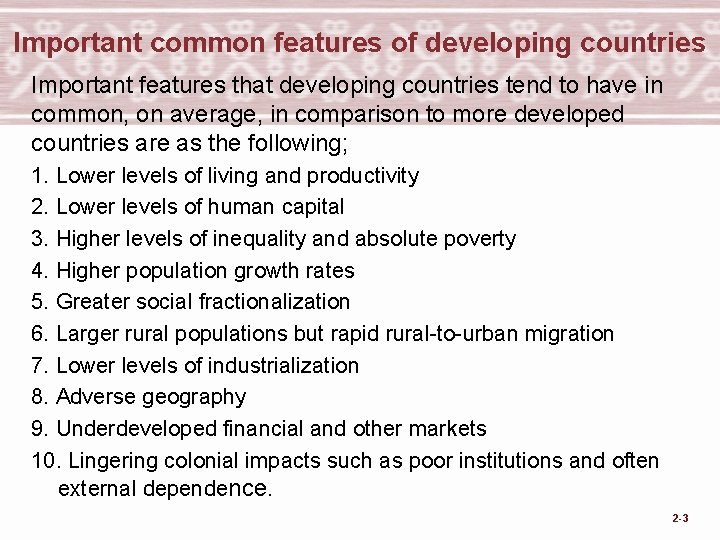 Important common features of developing countries Important features that developing countries tend to have