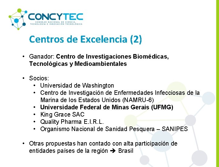 Centros de Excelencia (2) • Ganador: Centro de Investigaciones Biomédicas, Tecnológicas y Medioambientales •