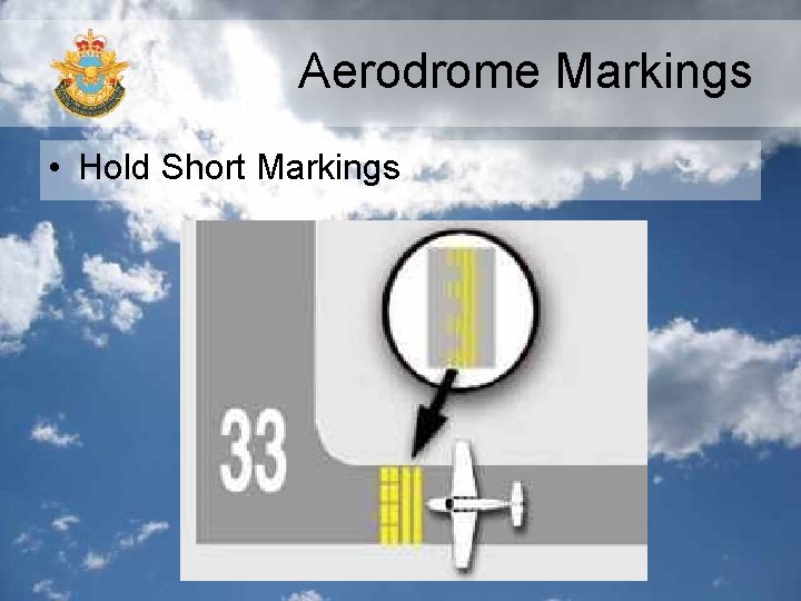 Aerodrome Markings • Hold Short Markings 