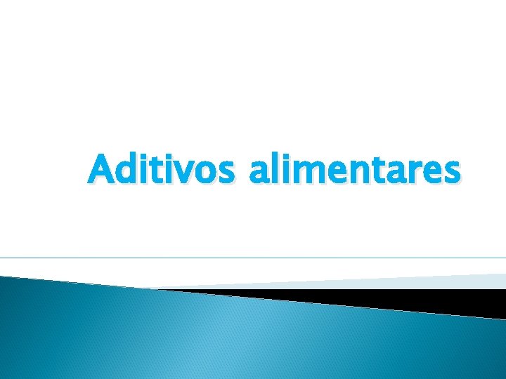 Aditivos alimentares 