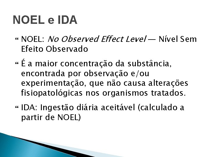 NOEL e IDA NOEL: No Observed Effect Level — Nível Sem Efeito Observado É
