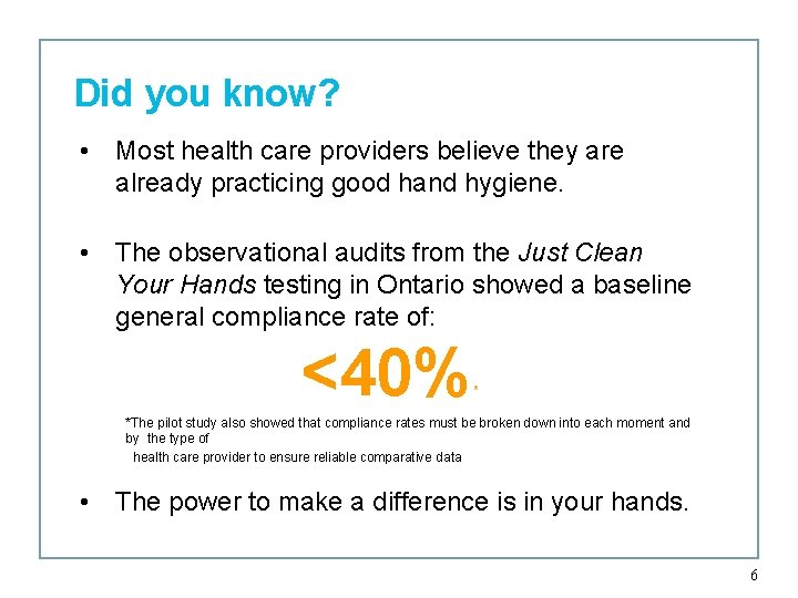 Did you know? • Most health care providers believe they are already practicing good