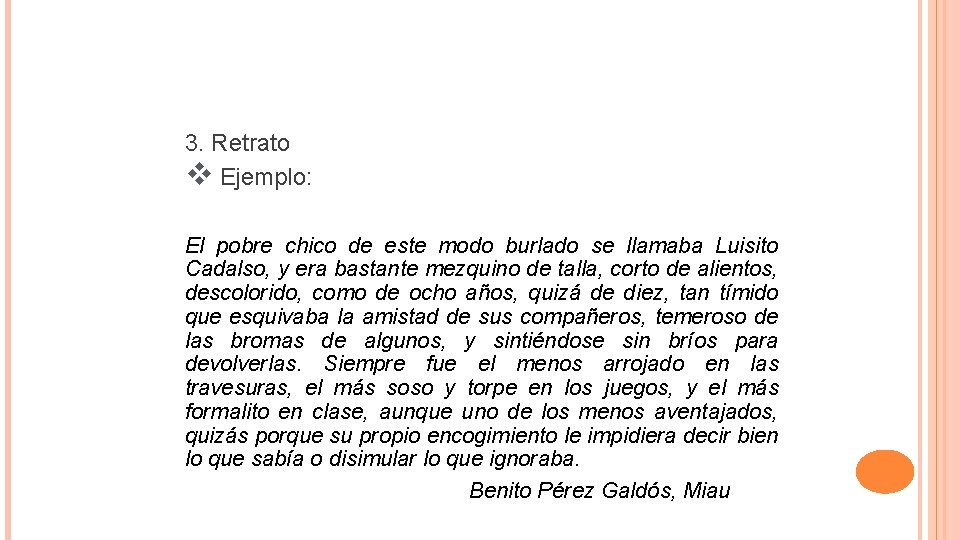 3. Retrato v Ejemplo: El pobre chico de este modo burlado se llamaba Luisito