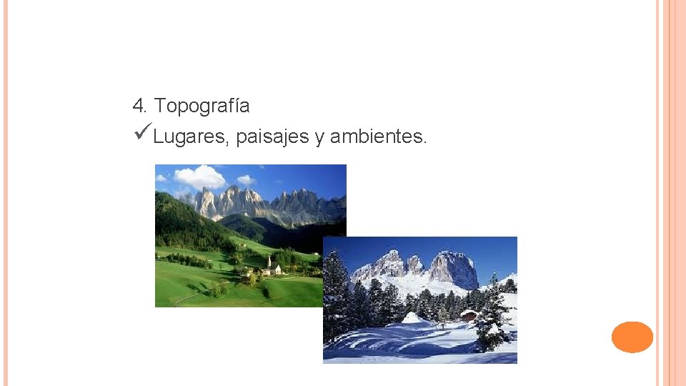 4. Topografía üLugares, paisajes y ambientes. 