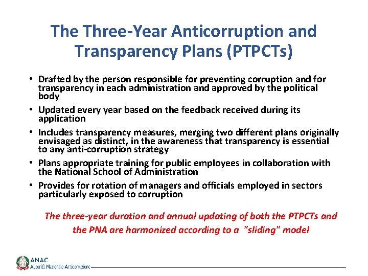 The Three-Year Anticorruption and Transparency Plans (PTPCTs) • Drafted by the person responsible for