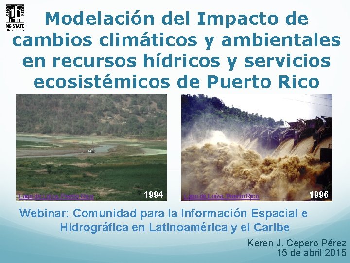 Modelación del Impacto de cambios climáticos y ambientales en recursos hídricos y servicios ecosistémicos