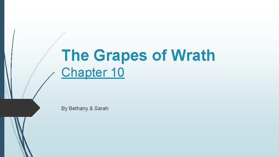 The Grapes of Wrath Chapter 10 By Bethany & Sarah 