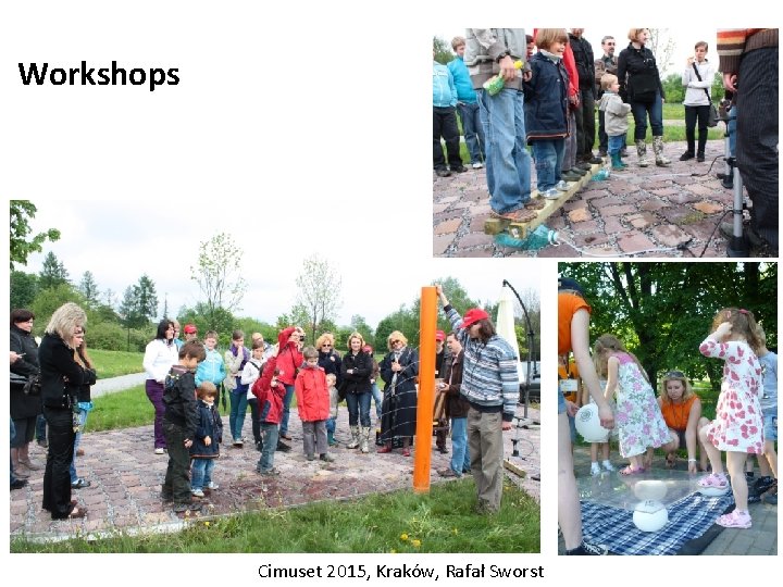 Workshops Cimuset 2015, Kraków, Rafał Sworst 