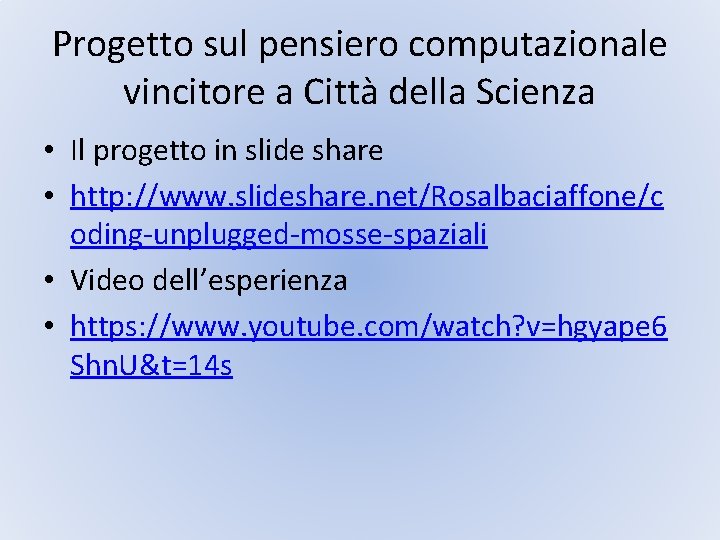 Progetto sul pensiero computazionale vincitore a Città della Scienza • Il progetto in slide