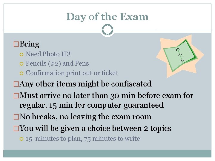 Day of the Exam �Bring Need Photo ID! Pencils (#2) and Pens Confirmation print