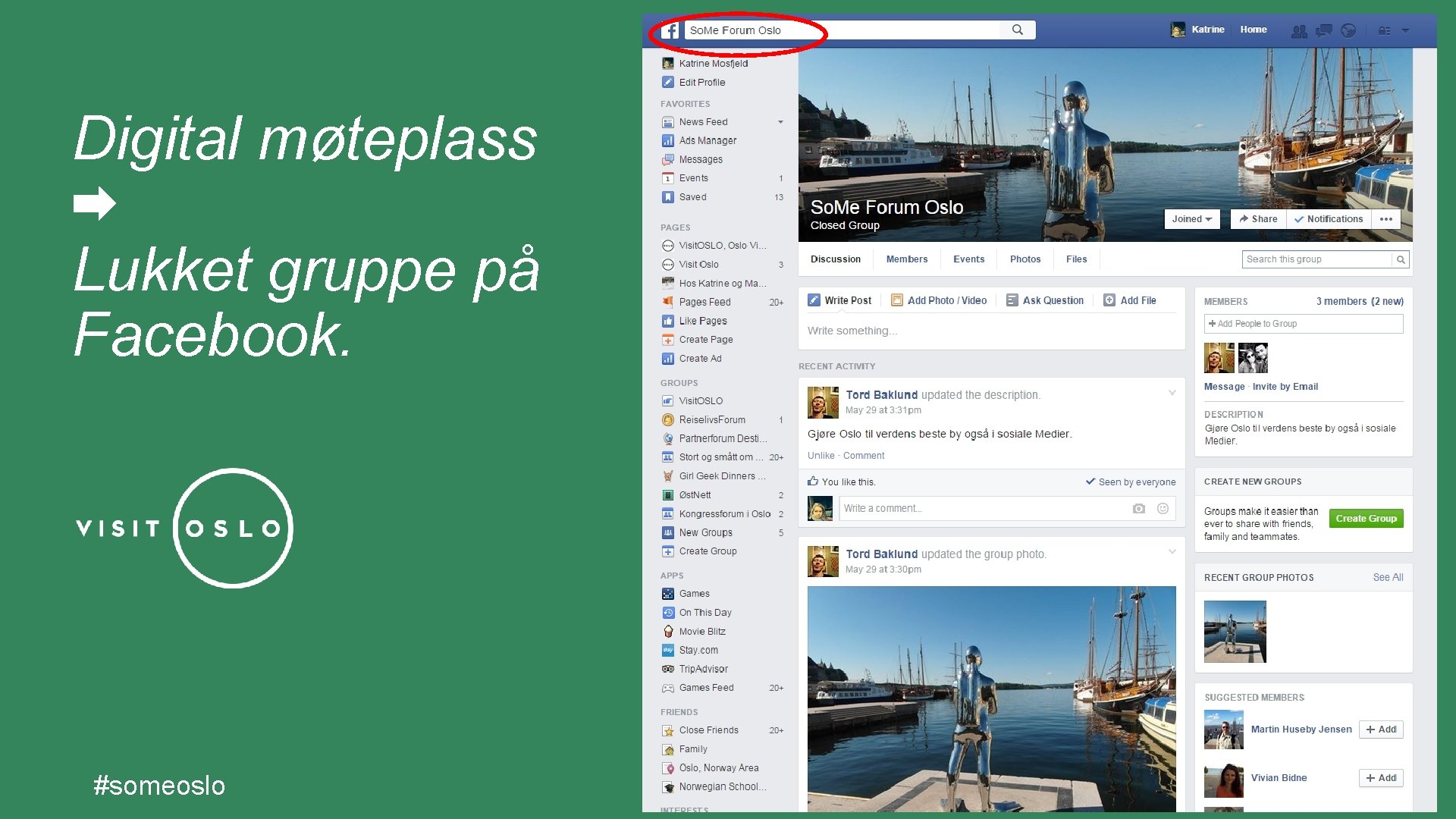 Digital møteplass Lukket gruppe på Facebook. #someoslo 