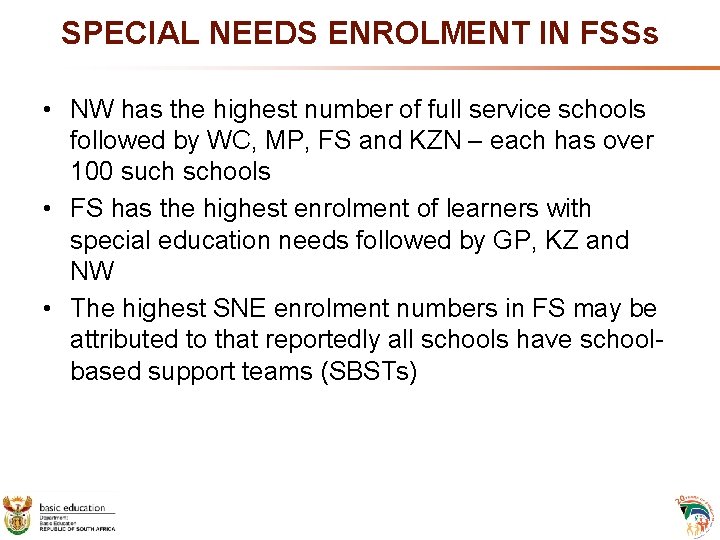 SPECIAL NEEDS ENROLMENT IN FSSs • NW has the highest number of full service SPECIAL NEEDS ENROLMENT IN FSSs • NW has the highest number of full service
