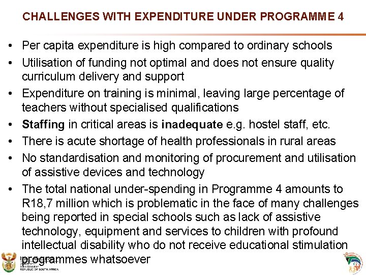 CHALLENGES WITH EXPENDITURE UNDER PROGRAMME 4 • Per capita expenditure is high compared to CHALLENGES WITH EXPENDITURE UNDER PROGRAMME 4 • Per capita expenditure is high compared to