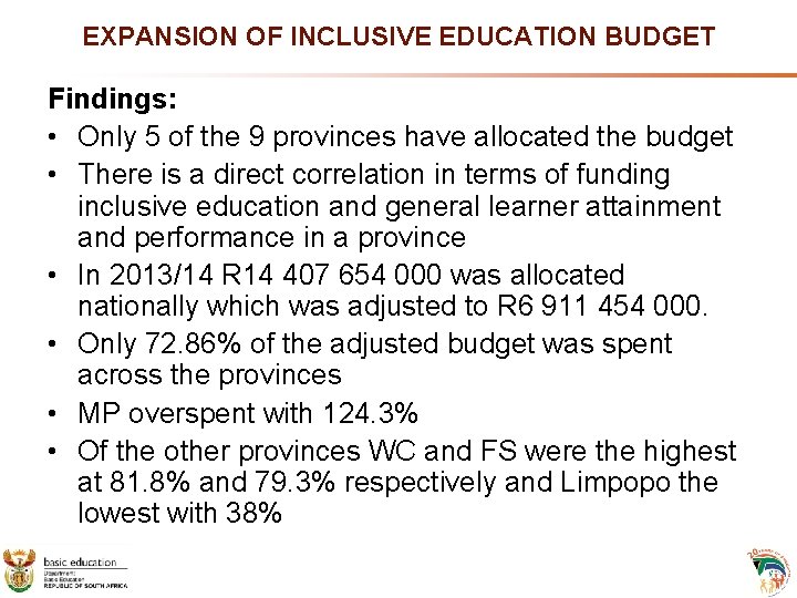 EXPANSION OF INCLUSIVE EDUCATION BUDGET Findings: • Only 5 of the 9 provinces have EXPANSION OF INCLUSIVE EDUCATION BUDGET Findings: • Only 5 of the 9 provinces have