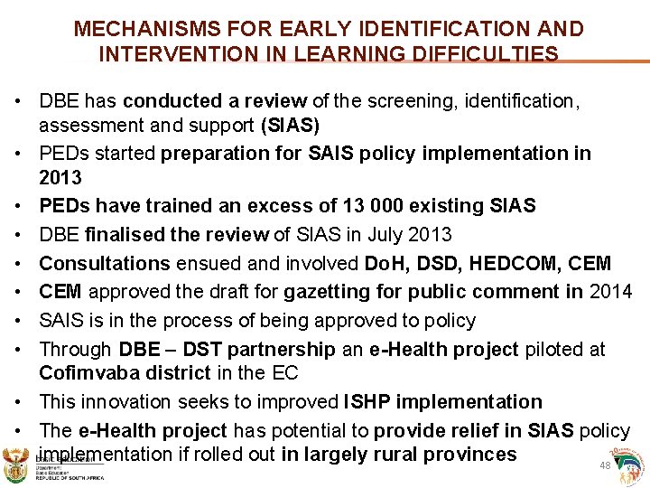 MECHANISMS FOR EARLY IDENTIFICATION AND INTERVENTION IN LEARNING DIFFICULTIES • DBE has conducted a MECHANISMS FOR EARLY IDENTIFICATION AND INTERVENTION IN LEARNING DIFFICULTIES • DBE has conducted a