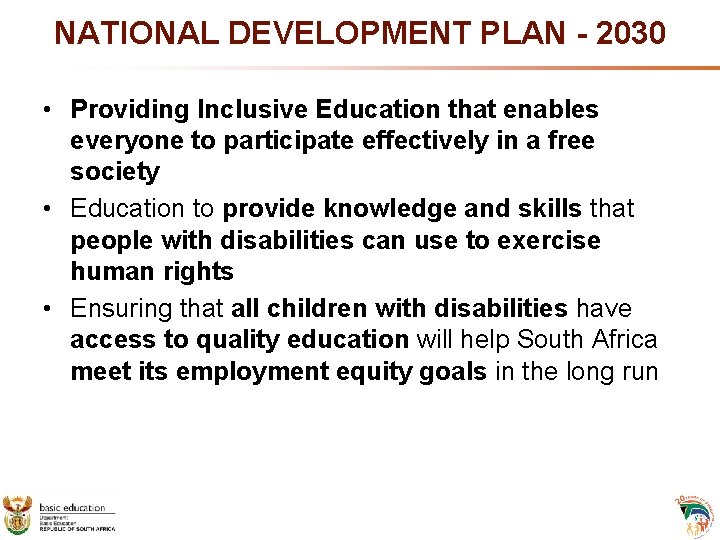 NATIONAL DEVELOPMENT PLAN - 2030 • Providing Inclusive Education that enables everyone to participate NATIONAL DEVELOPMENT PLAN - 2030 • Providing Inclusive Education that enables everyone to participate