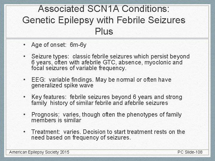 Associated SCN 1 A Conditions: Genetic Epilepsy with Febrile Seizures Plus • Age of