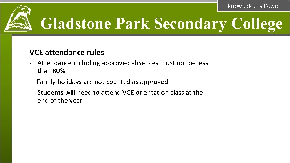 Knowledge is Power Gladstone Park Secondary College VCE attendance rules - Attendance including approved
