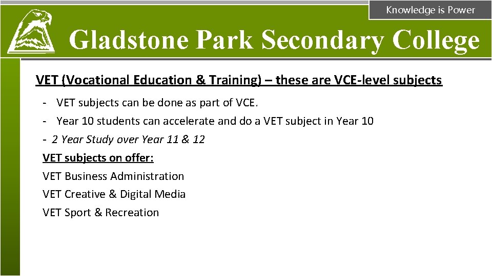Knowledge is Power Gladstone Park Secondary College VET (Vocational Education & Training) – these