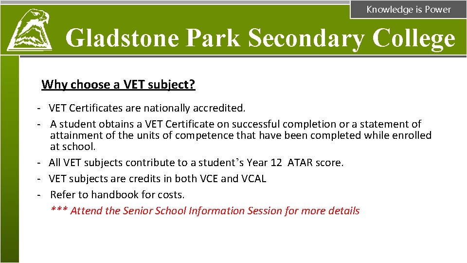Knowledge is Power Gladstone Park Secondary College Why choose a VET subject? - VET