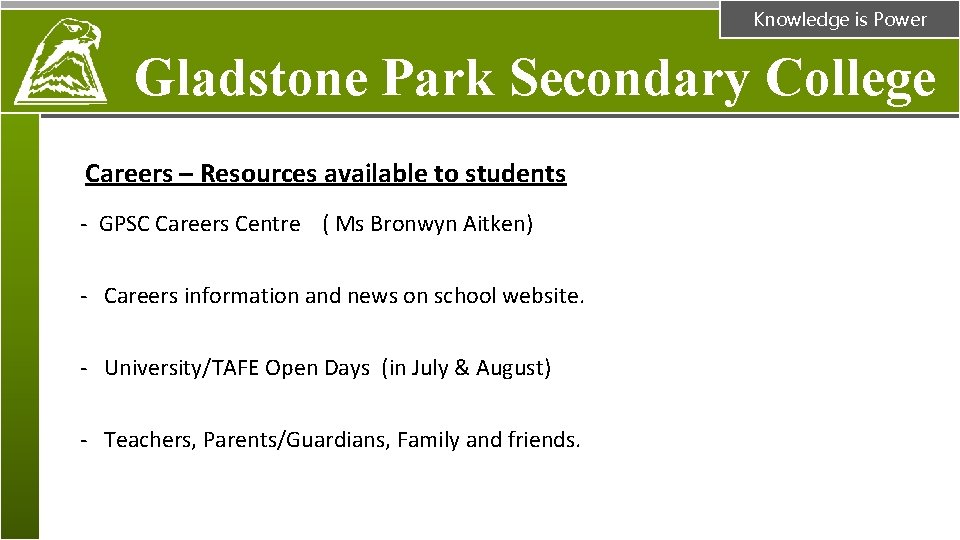 Knowledge is Power Gladstone Park Secondary College Careers – Resources available to students -