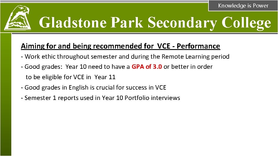 Knowledge is Power Gladstone Park Secondary College Aiming for and being recommended for VCE
