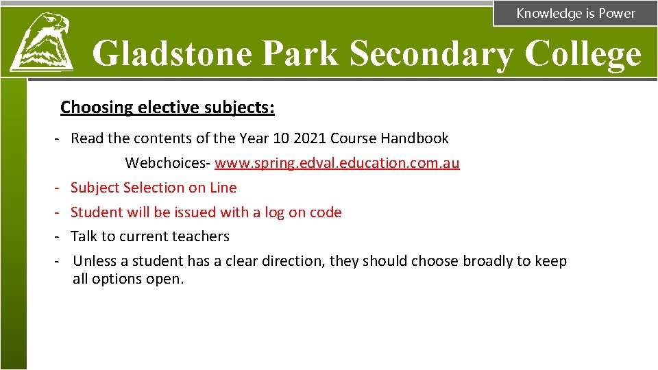 Knowledge is Power Gladstone Park Secondary College Choosing elective subjects: - Read the contents