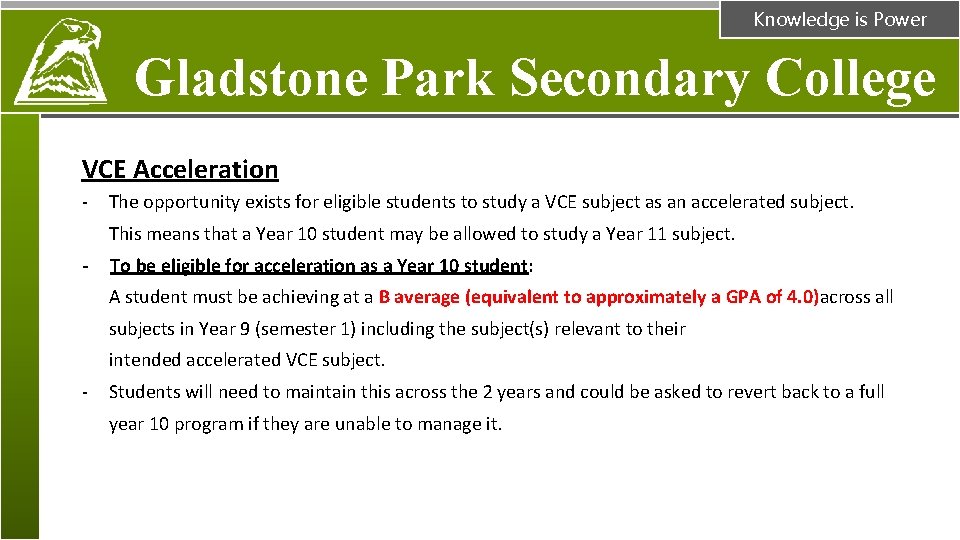 Knowledge is Power Gladstone Park Secondary College VCE Acceleration - The opportunity exists for