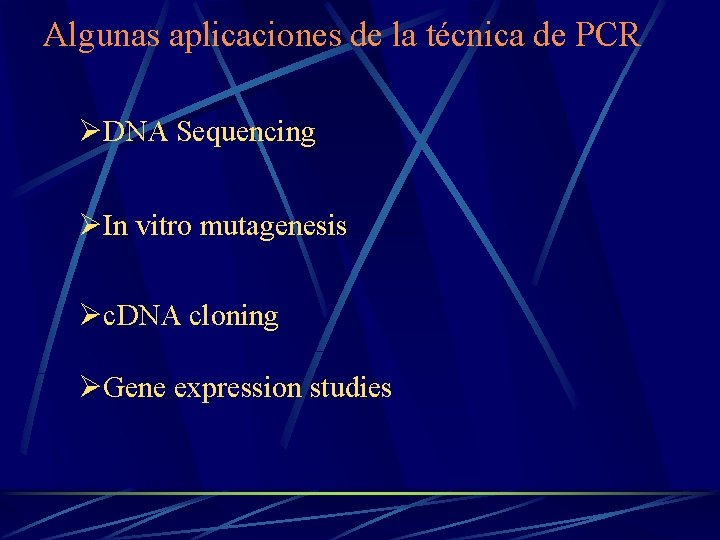 Algunas aplicaciones de la técnica de PCR ØDNA Sequencing ØIn vitro mutagenesis Øc. DNA
