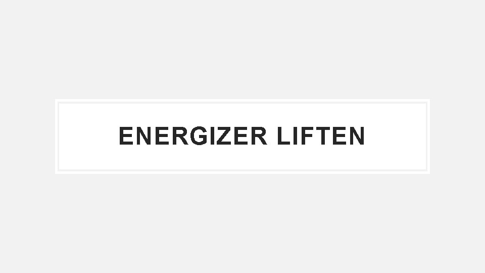 ENERGIZER LIFTEN 