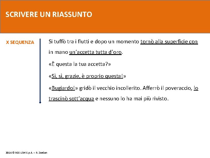 SCRIVERE UN RIASSUNTO X SEQUENZA Si tuffò tra i flutti e dopo un momento