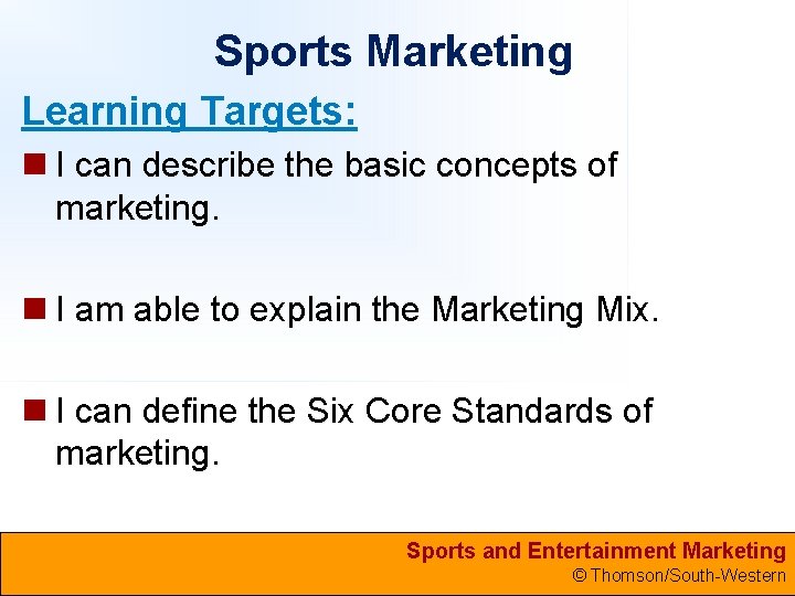 Sports Marketing Learning Targets: n I can describe the basic concepts of marketing. n