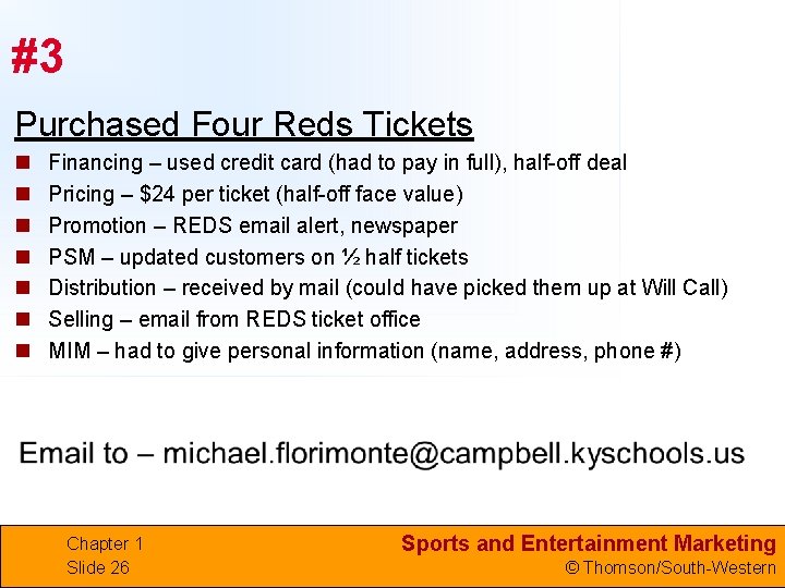 #3 Purchased Four Reds Tickets n n n n Financing – used credit card