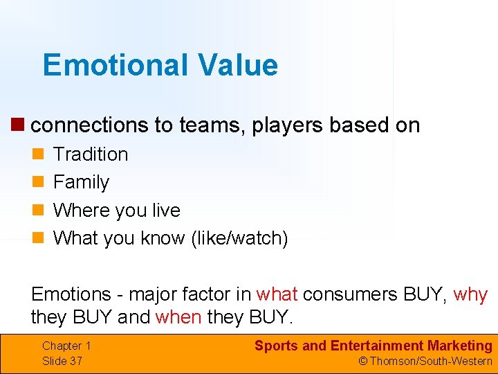 Emotional Value n connections to teams, players based on n n Tradition Family Where