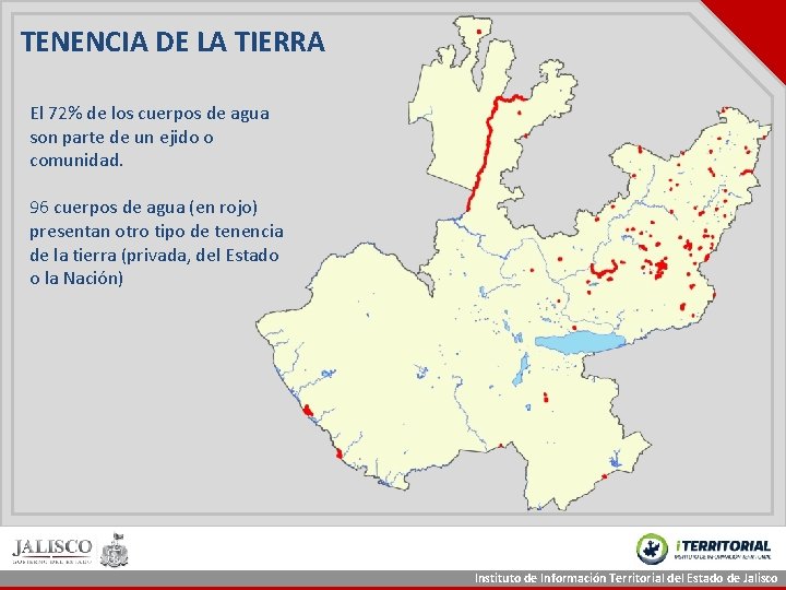 TENENCIA DE LA TIERRA El 72% de los cuerpos de agua son parte de TENENCIA DE LA TIERRA El 72% de los cuerpos de agua son parte de