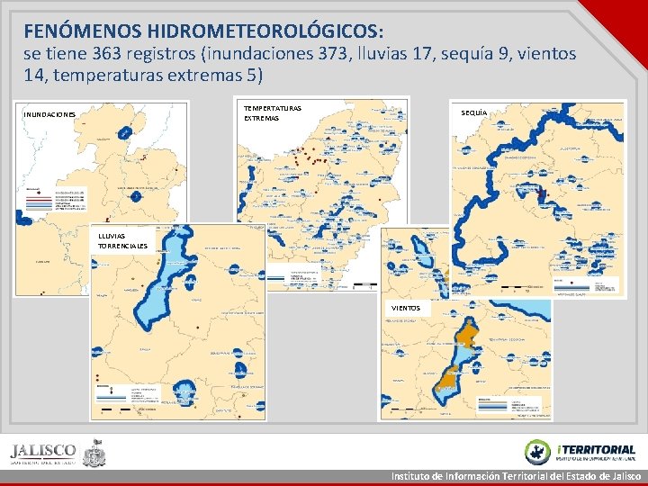 FENÓMENOS HIDROMETEOROLÓGICOS: se tiene 363 registros (inundaciones 373, lluvias 17, sequía 9, vientos 14, FENÓMENOS HIDROMETEOROLÓGICOS: se tiene 363 registros (inundaciones 373, lluvias 17, sequía 9, vientos 14,