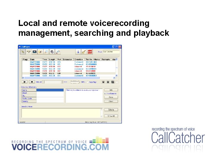 Local and remote voicerecording management, searching and playback Local and remote voicerecording management, searching and playback