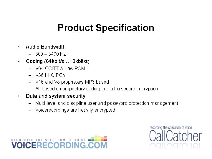 Product Specification • Audio Bandwidth – 300 – 3400 Hz • Coding (64 kbit/s Product Specification • Audio Bandwidth – 300 – 3400 Hz • Coding (64 kbit/s