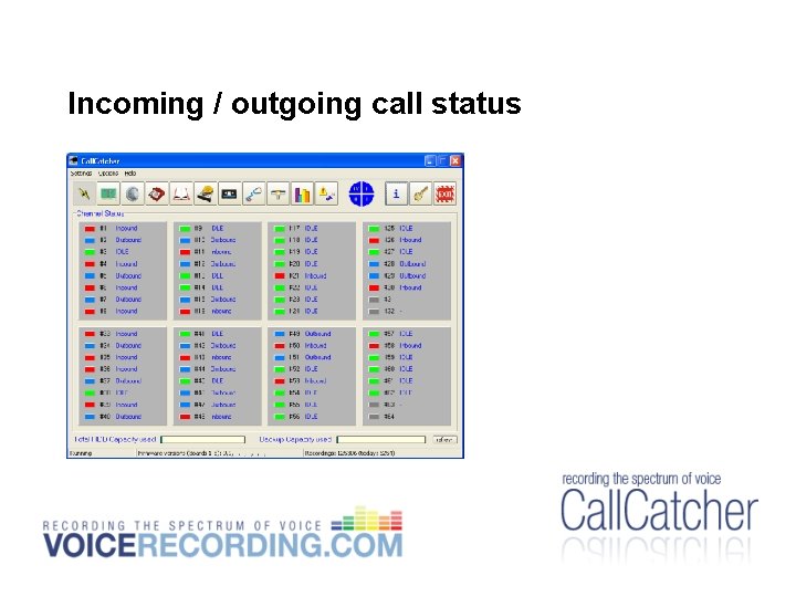 Incoming / outgoing call status Incoming / outgoing call status