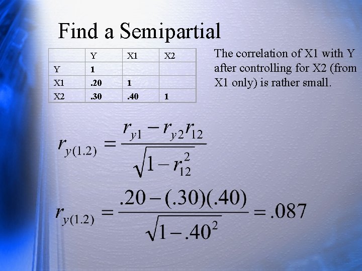 Find a Semipartial Y X 1 X 2 Y 1. 20. 30 X 1