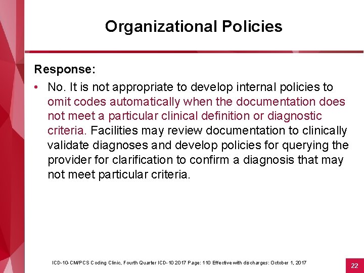 Organizational Policies Response: • No. It is not appropriate to develop internal policies to