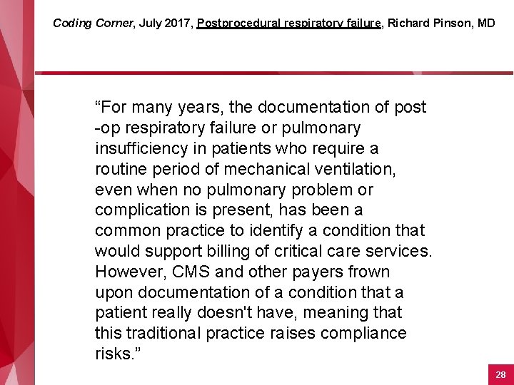 Coding Corner, July 2017, Postprocedural respiratory failure, Richard Pinson, MD “For many years, the