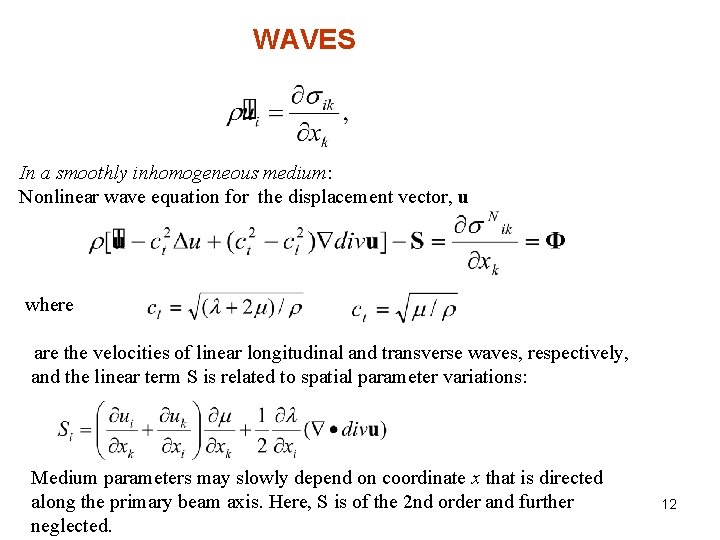 WAVES In a smoothly inhomogeneous medium: Nonlinear wave equation for the displacement vector, u