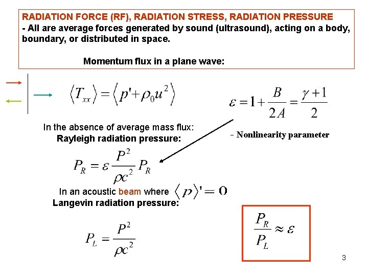 RADIATION FORCE (RF), RADIATION STRESS, RADIATION PRESSURE - All are average forces generated by