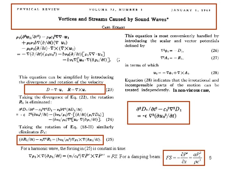 In non-viscous case, = - - For a harmonic wave, the forcing in (25)