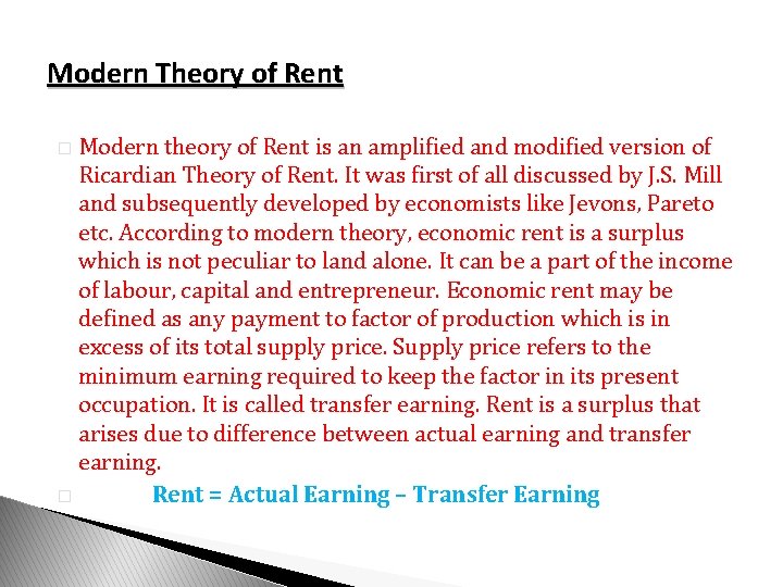 Modern Theory of Rent Modern theory of Rent is an amplified and modified version