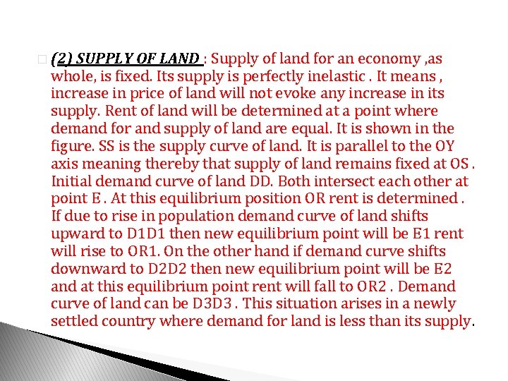 � (2) SUPPLY OF LAND : Supply of land for an economy , as