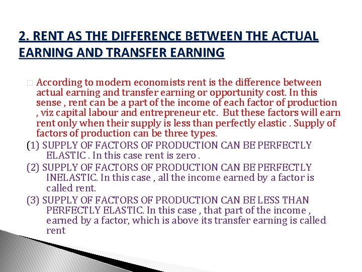 2. RENT AS THE DIFFERENCE BETWEEN THE ACTUAL EARNING AND TRANSFER EARNING According to