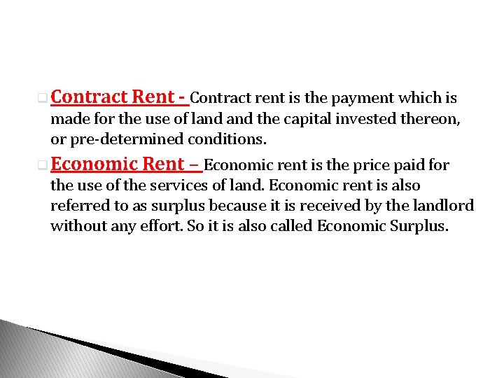 q Contract Rent - Contract rent is the payment which is made for the